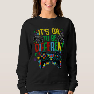 It s Ok to be Different Gamer Autism Support Sweatshirt