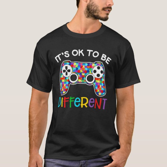 It s Ok To Be Different Games Controller Autism Aw T-Shirt (Front)