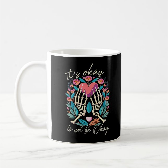 It’s Ok To Not Ok - Skeleton Hands With Heart  Coffee Mug (Left)