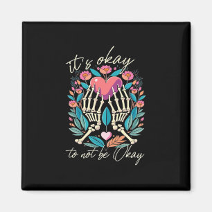 It’s Ok To Not Ok - Skeleton Hands With Heart Magnet