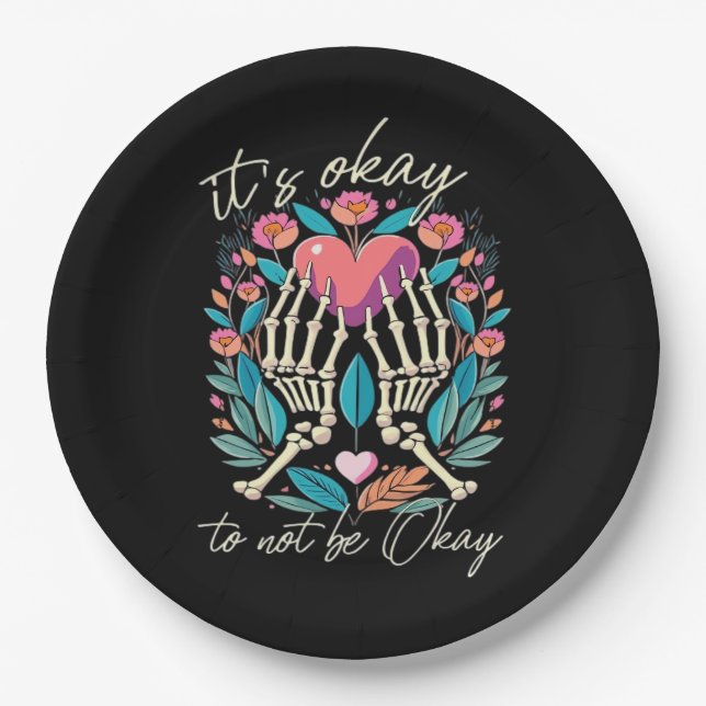 It’s Ok To Not Ok - Skeleton Hands With Heart  Paper Plate (Front)