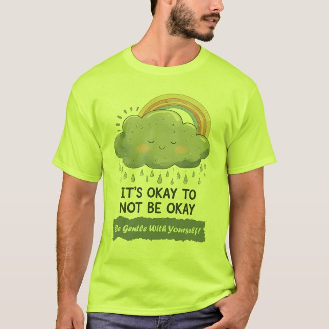 It’s Okay to Not Be Okay – Mental Health Awareness T-Shirt (Front)