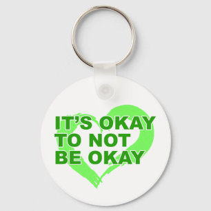 It’s okay to not be okay Mental Health Matters Key Ring