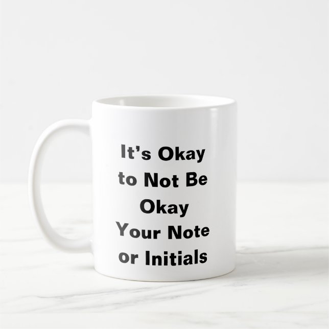 It’s Okay to Not Be Okay – Mental Health Mug (Left)