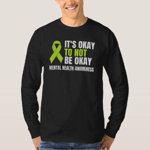 It s Okay To Not Be Okay Mental Health Ribbon T-Shirt
