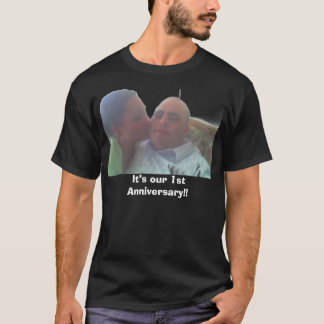 It’s our 1st Anniversary!! T-Shirt