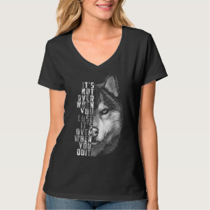 It S Over When You Quit Motivation Quote For Your  T-Shirt