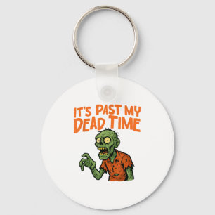 It’s Past My Dead Time Zombie Funny Halloween Cost Key Ring