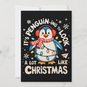 It’s Penguin Ing To Look A Lot Like Christmas Xams Holiday Card