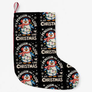 It’s Penguin Ing To Look A Lot Like Christmas Xams Small Christmas Stocking