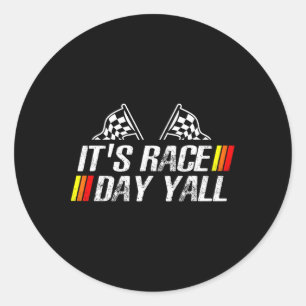 It&#; s Race Day Yall Funny Racing Drag Car Truck Classic Round Sticker