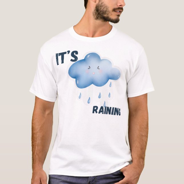 It’s Raining Aesthetic Weather  T-Shirt (Front)