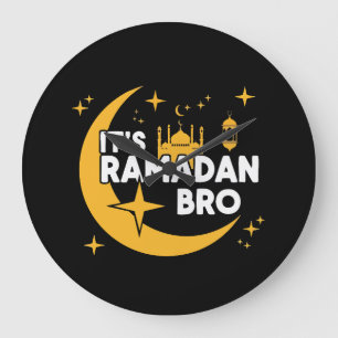It’s Ramadan Bro Happy Fasting Islamic Crescent  Large Clock