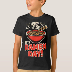 It’s Ramen Day Asian Food Noodles Soup Bowl Cuisin T-Shirt