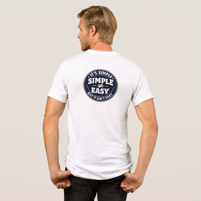 It’s Simple But It Ain’t Easy Tri-Blend Shirt (Back Full)