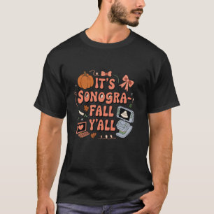 It s Sonogra Fall Y all Ultrasound Tech Thanksgivi T-Shirt