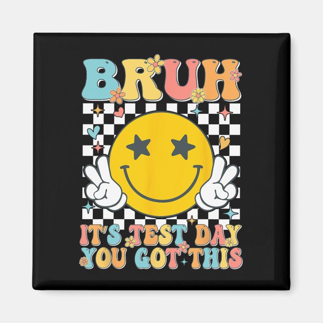 It’s Test Day You Got This Testing Day Teacher Kid Magnet (Front)