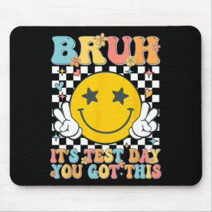 It’s Test Day You Got This Testing Day Teacher Kid Mouse Pad