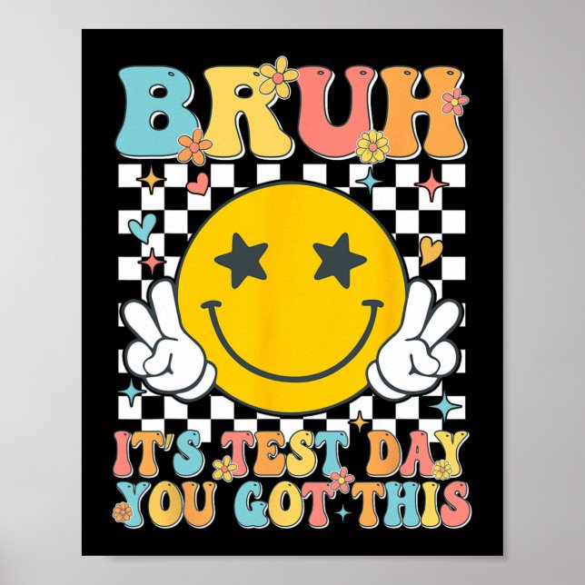 It’s Test Day You Got This Testing Day Teacher Kid Poster (Front)