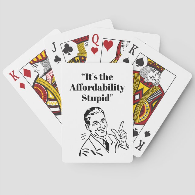 It’s the Affordability Stupid Playing Cards (Back)
