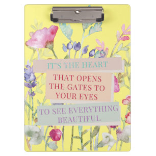 It’s The Heart That Opens The Gates, Floral Garden Clipboard