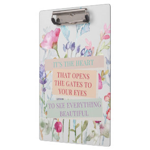It’s The Heart That Opens The Gates, Floral Garden Clipboard