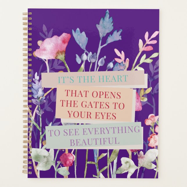 It’s The Heart That Opens The Gates, Floral Garden Planner (Front)