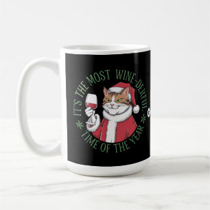It’s the Most Wine-derful Time of the Year Coffee Mug