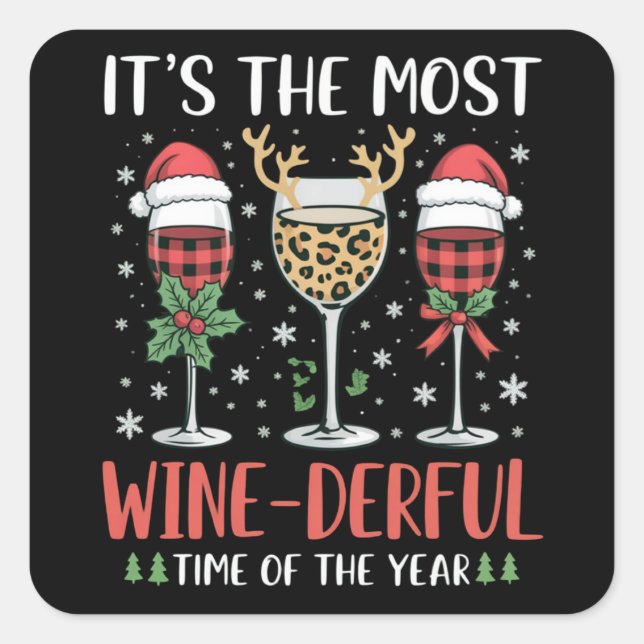 It’s the Most Wine-Derful Time of the Year Wine  Square Sticker (Front)