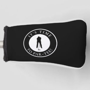 It’s Time to Par-Tee Black & White Golfer Golf Head Cover
