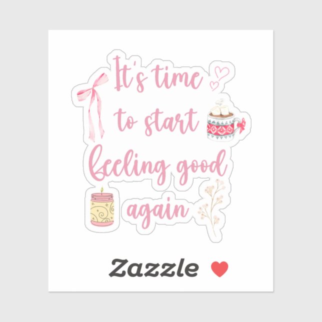 It’s Time To Start Feeling Good Again  (Sheet)