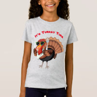 It’s Turkey Time Girls T-Shirt