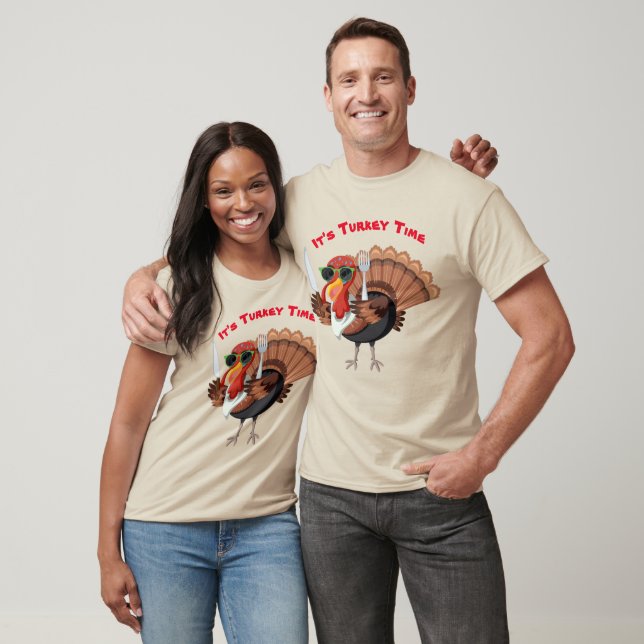 It’s Turkey Time Mens and Women  T-Shirt  (Unisex)