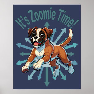 It’s Zoomie Time Boxer Poster