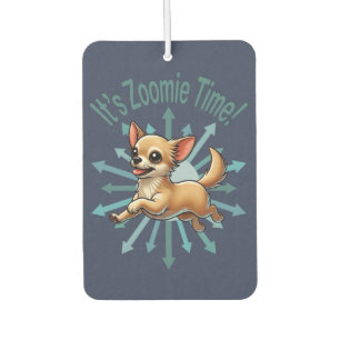 It’s Zoomie Time Chihuahua Car Air Freshener