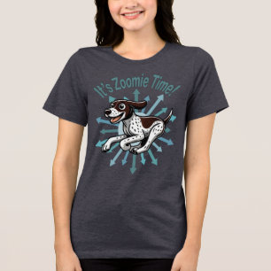 It’s Zoomie Time German Shorthaired Pointer Tri-Blend Shirt
