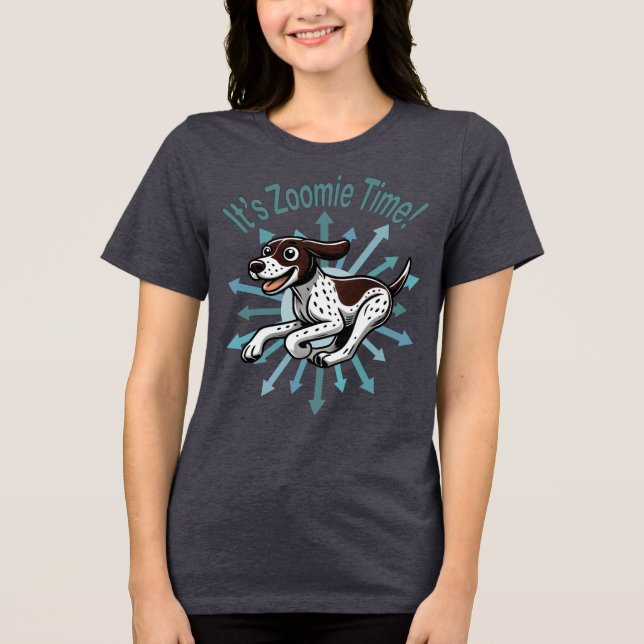 It’s Zoomie Time German Shorthaired Pointer Tri-Blend Shirt (Front)