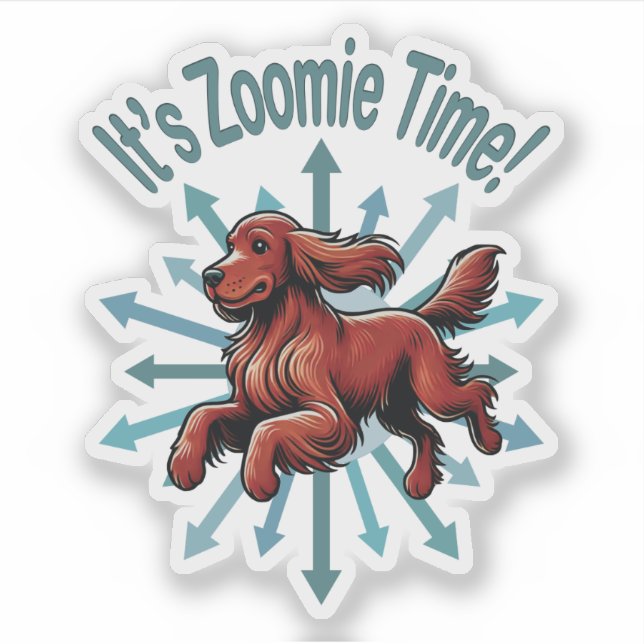 It’s Zoomie Time Irish Setter (Front)