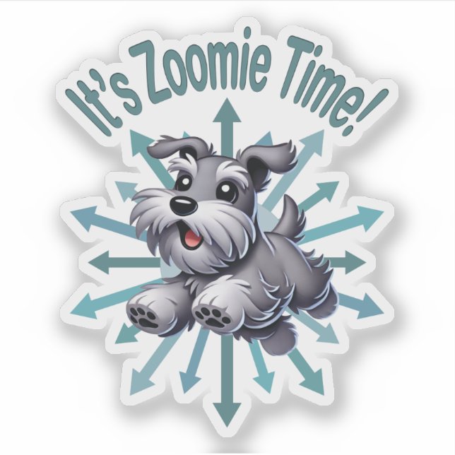 It’s Zoomie Time Miniature Schnauzer (Front)