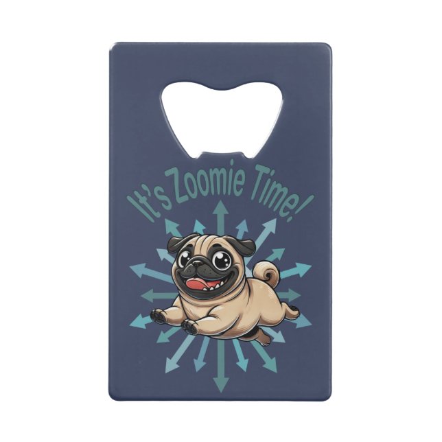 It’s Zoomie Time Pug (Front)