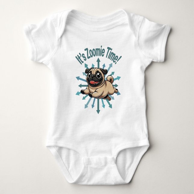 It’s Zoomie Time Pug Baby Bodysuit (Front)