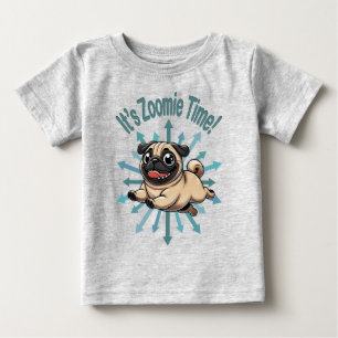 It’s Zoomie Time Pug Baby T-Shirt