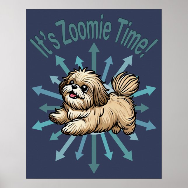 It’s Zoomie Time Shih Tzu Poster (Front)
