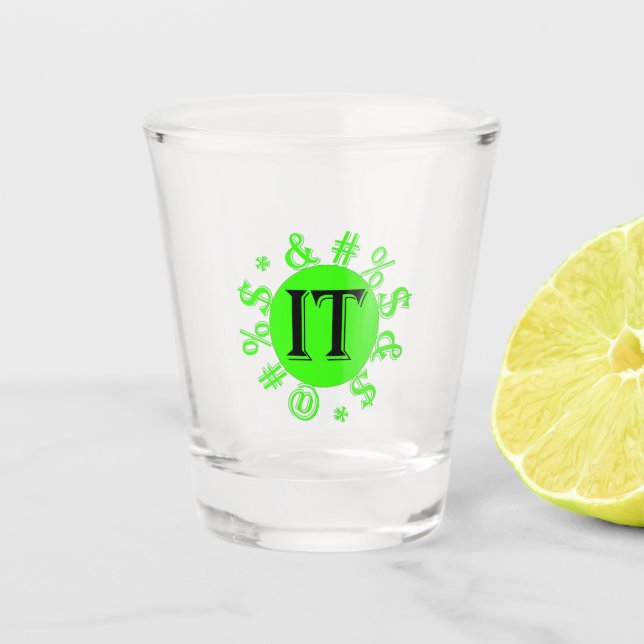 It Shot Glass (Front)