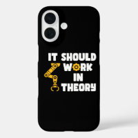 It Should Work In Theory, Funny Robotic Arm Saying