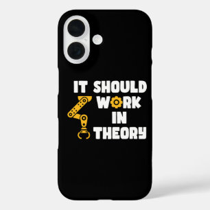 It Should Work In Theory, Funny Robotic Arm Saying iPhone 16 Case