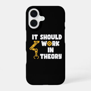 It Should Work In Theory, Funny Robotic Arm Saying iPhone 16 Case