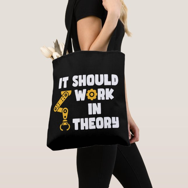 It Should Work In Theory, Funny Robotic Arm Saying Tote Bag (Close Up)