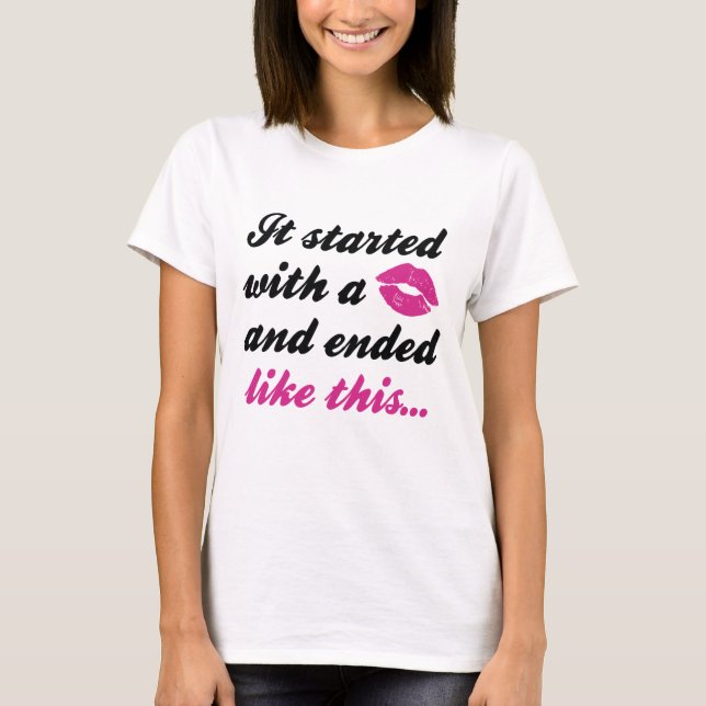It Started With A Kiss Maternity T-Shirt (Front)