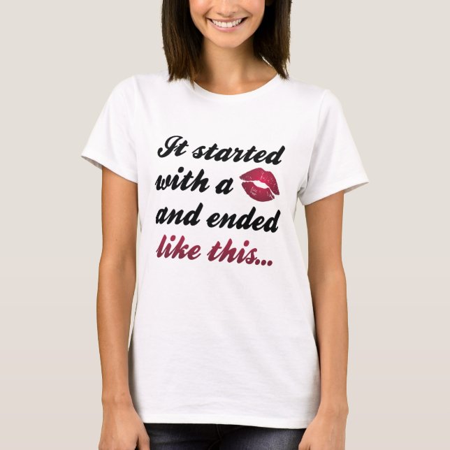 It Started With A Kiss Maternity T-Shirt (Front)